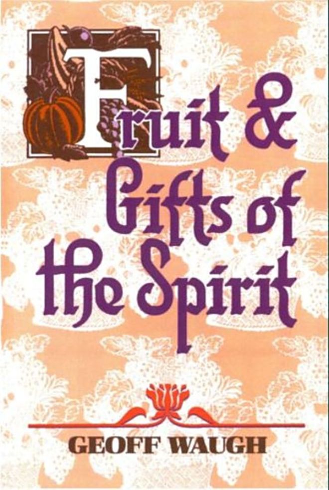Fruit &amp; Gifts of the Spirit