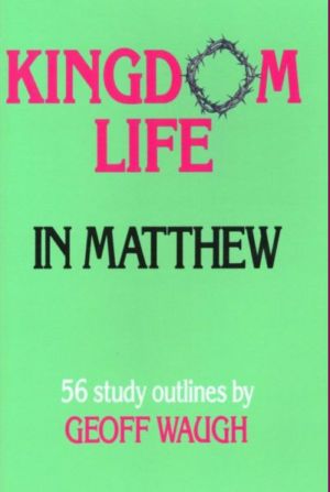 Kingdom Life in Matthew