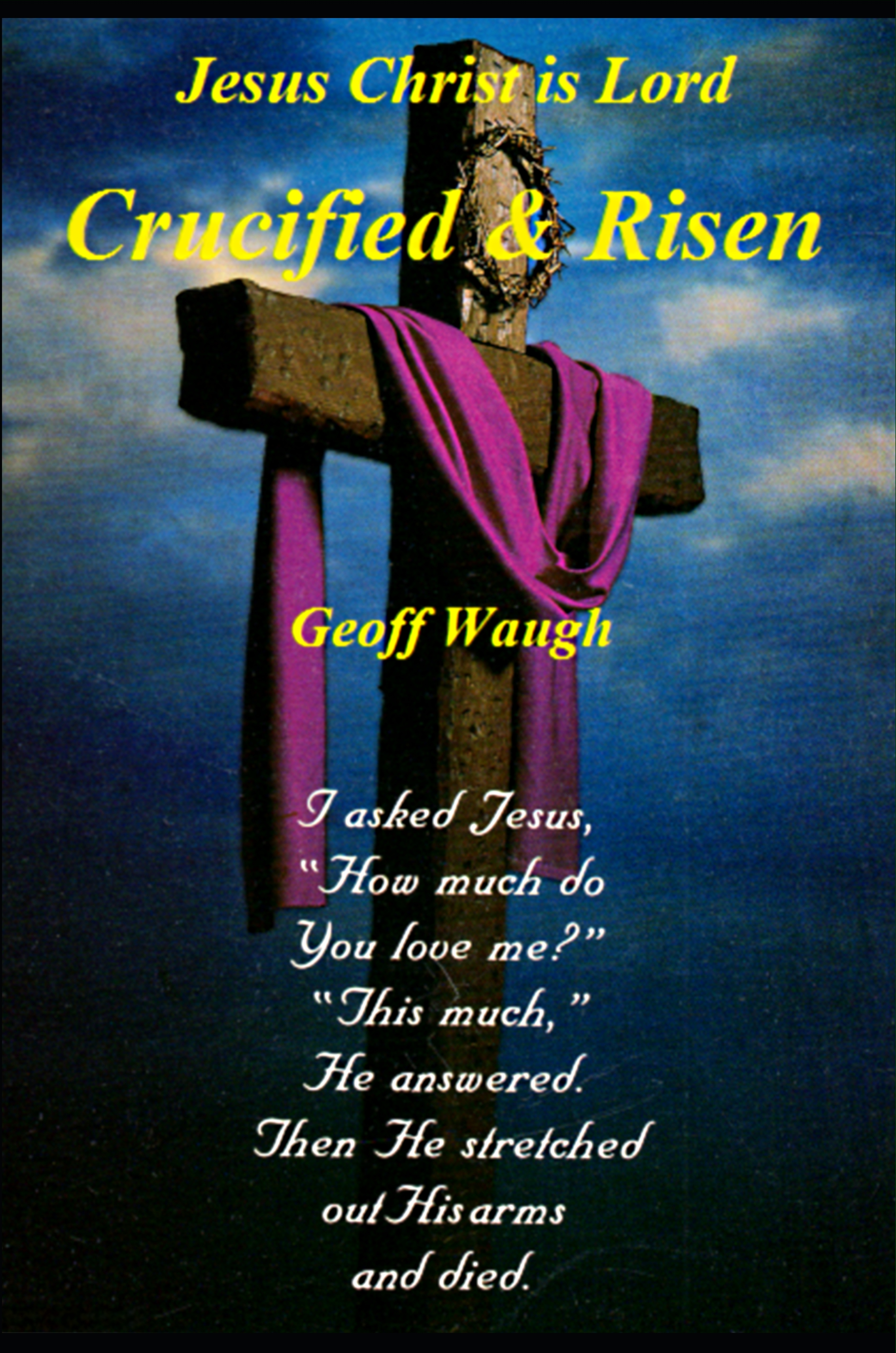 a crucified &amp; risen